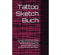 Tattoo Sketch Buch: In diesem kleinen buch findet ihr selbst entworfene Tattoo Motive zum ausmalen, die perfekte Ablenkung zum entspannen und abschalten.