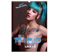 TATTOO TARTS - Inked Killer Babes (Wandkalender 2026 DIN A3 hoch), CALVENDO Monatskalender: Tätowierte Superhexen hautnah und erotisch