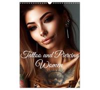 Tattoo und Piercing Women (Wandkalender 2026 DIN A3 hoch), CALVENDO Monatskalender: Ausdrucksstarke Frauen mit Körperschmuck