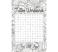 Tattoo Wordsearch: Ink & Imagination: A Tattoo-Themed Word Search Book for all ages!