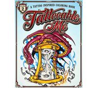 Tattooable Me: A Tattoo Inspired Coloring Book