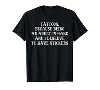 Tattoos Are Stickers For Adults Funny Self Care Citazione Slogan Maglietta