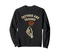 Tattoos Are Trashy Mano Scheletro Rosa Umorismo Sarcastico Felpa