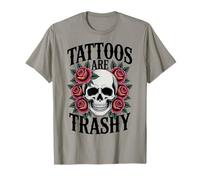 Tattoos Are Trashy - Sarcastic Ink Meme Design Maglietta