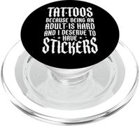 Tattoos Because Being An Adult Is Hard Deserve Divertente PopSockets PopGrip per MagSafe