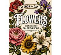 Tattoos By Daniel: Flowers, A Flash Inspired Coloring Book