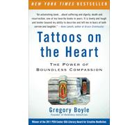 Tattoos on the Heart: The Power of Boundless Compassion