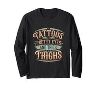 Tattoos Pretty Eyes And Thick Thighs Donna tatuata -------- Maglia a Manica