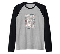 Tattoos Pretty Eyes And Thick Thighs Donna tatuata |- Maglia con Maniche Raglan