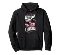 Tattoos Pretty Eyes And Thick Thighs Felpa con Cappuccio