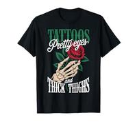 Tattoos Pretty Eyes And Thick Thighs Maglietta