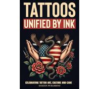 Tattoos - Unified By Ink: Celebrating Tattoo Art, Culture and Care