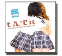 Tatu - 200 Km/H In The Wrong Lane