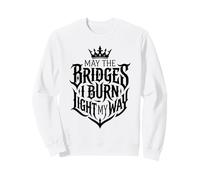 Tatuaggi May The Bridges I Burn Light My Way Distressed Felpa