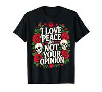 Tatuaggio Artistico «I Love Peace Not Your Opinion» con Teschio Gotico e Rosa Maglietta