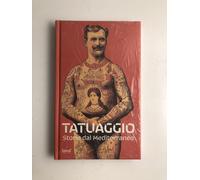 Tatuaggio : storie dal Mediterraneo - A cura di: Luisa Gnecchi