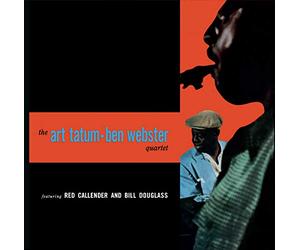 Tatum Art & Webster Ben - The Art Tatum - Ben Webster Quartet