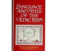 Tatyana J. Elizarenkova Language and Style of the Vedic Ṛṣis (Copertina rigida)