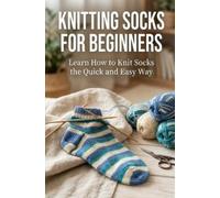 Tatyana Williams Knitting Socks for Beginners (Tascabile)