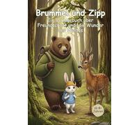 Tatzen, Pfoten, Waldgeflüster - Brummel und Zipp auf Entdeckungstour: Ein herzerwärmendes Vorlesebuch über Freundschaft, Hilfsbereitschaft und die kleinen Wunder der Natur.