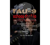 TAU-9: echoes don't lie: Gli echi non mentono...