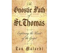 Tau Tau Malachi The Gnostic Path of St. Thomas (Tascabile)