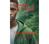 TAU: The Unharmed: 1