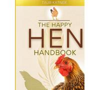 Taub Katner The Happy Hen Handbook (Tascabile)