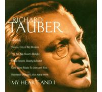 Tauber,Richard - My Heart and I