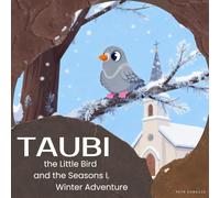 Taubi the Little Bird and the Seasons: WinterAdventure