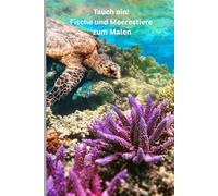 Tauch ein! Fische und Meerestiere zum Malen