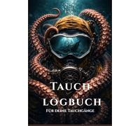 Tauch logbuch: dive log fur 100 seiten/ 6*9 format ideales geschenk fur scuba diver