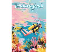 Taucher-Logbuch: Kompakt & reisetauglich - Erlebe und dokumentiere deine Unterwasser-Abenteuer | 100 Dive Logbook Einträge | 50 Handzeichen für Meereslebewesen
