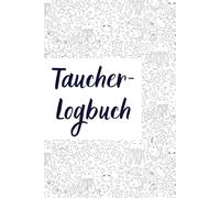 Taucher-Logbuch: Kompakt & reisetauglich - Erlebe und dokumentiere deine Unterwasser-Abenteuer | 100 Dive Logbook Einträge | 50 Handzeichen für Meereslebewesen