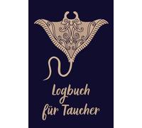 Taucher-Logbuch: Kompakt & reisetauglich - Erlebe und dokumentiere deine Unterwasser-Abenteuer | 100 Dive Logbook Einträge | 50 Handzeichen für Meereslebewesen