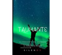 TAUMANTE: La Progenie del Asombro
