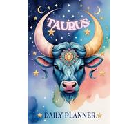 Taurus Daily Planner: A 6-Month Celestial Zodiac Sign Organizer with Space for Priorities, Mood, Fitness, Meals & More