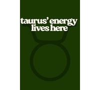 Taurus' Energy Lives Here: Zodiac Sign Lined Notebook With Dedicated Space For Dates