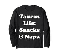 Taurus Life: Snacks & Naps Funny Saying Maglia a Manica