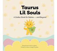 Taurus Lil Souls: A Zodiac Book for Babies - and Beyond