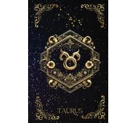 Taurus Zodiac Hardcover Journal: Celestial Notebook for Astrology Enthusiasts: A Unique Design for Taurus Lovers to Capture Their Astrological Insights and Reflections Great gift idea