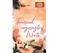 Tausend ungesagte Worte: Roman. 'Die Romane von Lia Louis machen einfach glücklich.' Beth O'Leary - Das perfekte Geschenk zum Valentinstag - der neue ... Lia Louis jetzt im Taschenbuch