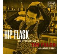 Tav Falco & Panther - Hip Flask : An Introduction To Tav Falco