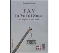 Tav in val di Susa. Le ragioni di una lotta
