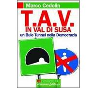 TAV in val di Susa. Un buio tunnel nella democrazia