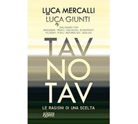 Tav No Tav. Le ragioni di una scelta