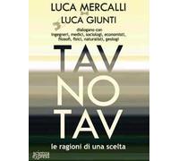 Tav No Tav. Le ragioni di una scelta