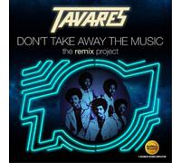 Tavares - Don T Take Away The Music: The Remix Pro