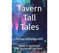 Tavern Tall Tales: Fantasy Anthology 2025