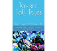 Tavern Tall Tales: February 2026 Issue 55